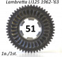 Ingranaggio 1a. marcia z51 per Lambretta LI125 1962-'64 + Serveta 125