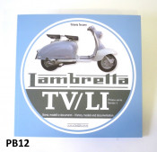 The complete history book of the Lambretta LI S1 + TV1 models by Vittorio Tessera