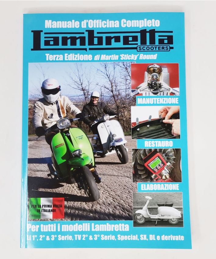 Manuale completo d'Officina Lambretta - Martin "Sticky" Round - versione italiana Lambretta LI + TV2/3 + SX + Special + DL